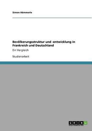 Bevölkerungsstruktur und -entwicklung in Frankreich und Deutschland de Simon Hämmerle