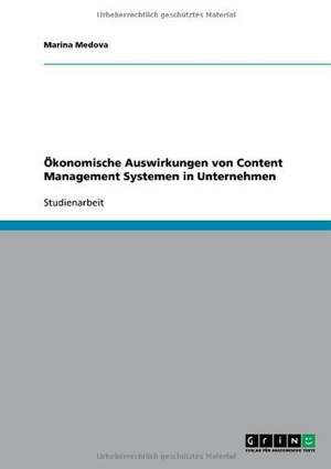 Ökonomische Auswirkungen von Content Management Systemen in Unternehmen de Marina Medova