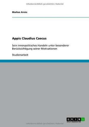 Appis Claudius Caecus de Markus Arens