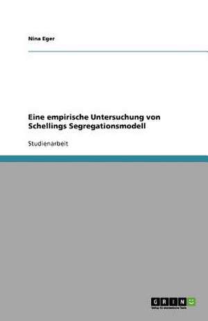 Eine empirische Untersuchung von Schellings Segregationsmodell de Nina Eger