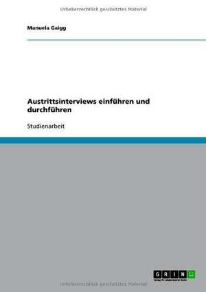 Austrittsinterviews einführen und durchführen de Manuela Gaigg