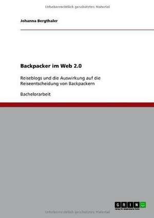 Backpacker im Web 2.0 de Johanna Bergthaler