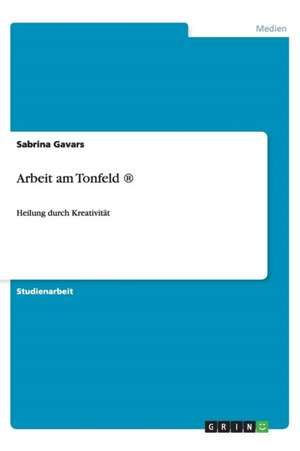 Arbeit am Tonfeld ® de Sabrina Gavars