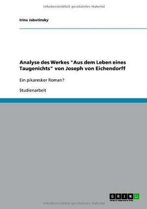 Analyse des Werkes "Aus dem Leben eines Taugenichts" von Joseph von Eichendorff de Irina Jabotinsky