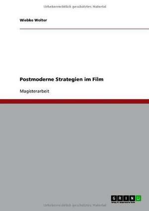 Postmoderne Strategien im Film de Wiebke Wolter