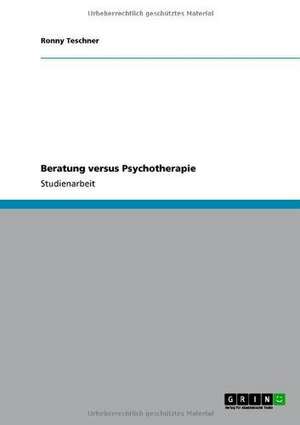 Beratung versus Psychotherapie de Ronny Teschner