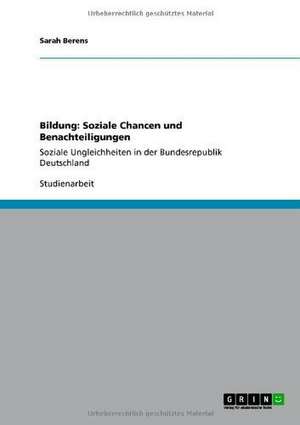 Bildung: Soziale Chancen und Benachteiligungen de Sarah Berens