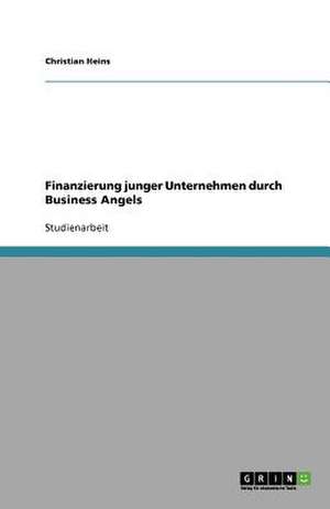 Finanzierung junger Unternehmen durch Business Angels de Christian Heins