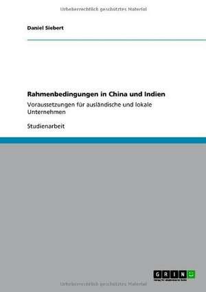 Rahmenbedingungen in China und Indien de Daniel Siebert