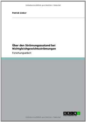 Über den Strömungszustand bei Nichtgleichgewichtsströmungen de Patrick Linker