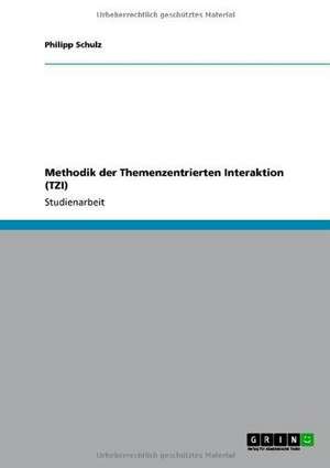 Methodik der Themenzentrierten Interaktion (TZI) de Philipp Schulz