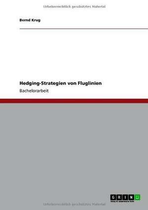 Hedging-Strategien von Fluglinien de Bernd Krug