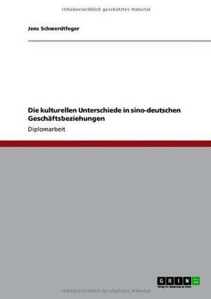 China verstehen - Orientierungshilfen zur erfolgreichen Kommunikation und Verhandlungsführung für deutsche Unternehmen in China de Jens Schwerdtfeger