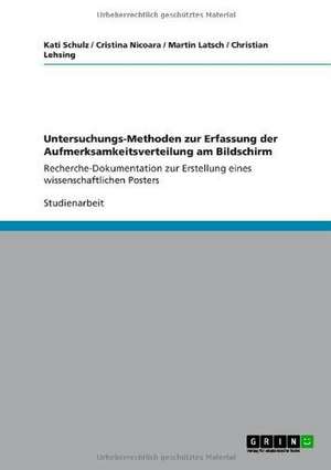 Untersuchungs-Methoden zur Erfassung der Aufmerksamkeitsverteilung am Bildschirm de Martin Latsch