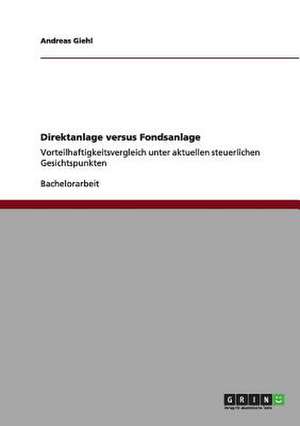 Direktanlage versus Fondsanlage de Andreas Giehl