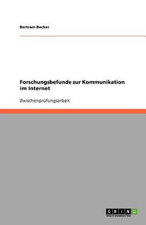 Forschungsbefunde zur Kommunikation im Internet de Bertram Becker