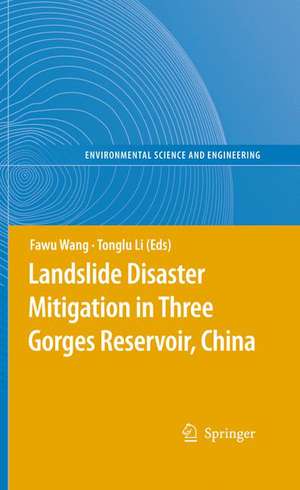 Landslide Disaster Mitigation in Three Gorges Reservoir, China de Fawu Wang