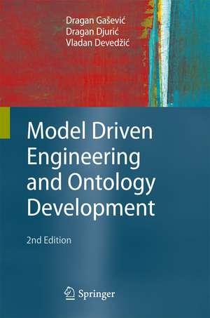 Model Driven Engineering and Ontology Development de Dragan Gaševic