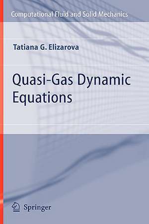 Quasi-Gas Dynamic Equations de Tatiana G. Elizarova