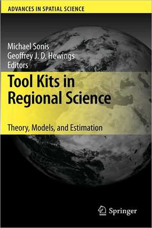 Tool Kits in Regional Science: Theory, Models, and Estimation de Michael Sonis