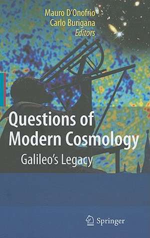 Questions of Modern Cosmology: Galileo's Legacy de Mauro D'Onofrio