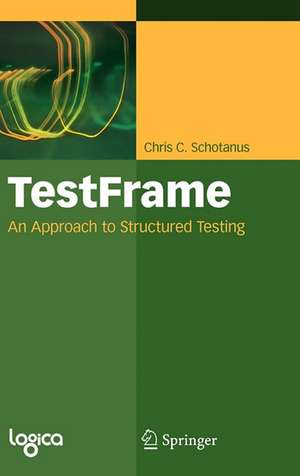 TestFrame: An Approach to Structured Testing de Chris C. Schotanus