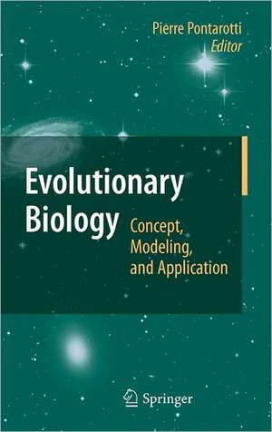 Evolutionary Biology: Concept, Modeling, and Application de Pierre Pontarotti