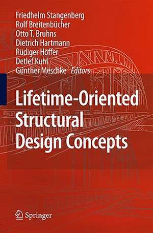 Lifetime-Oriented Structural Design Concepts de Friedhelm Stangenberg