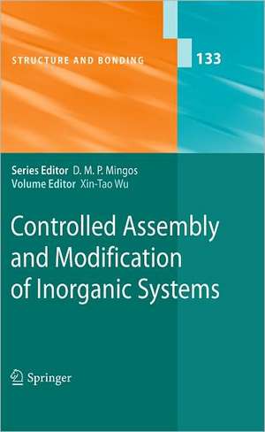 Controlled Assembly and Modification of Inorganic Systems de Xin-Tao Wu