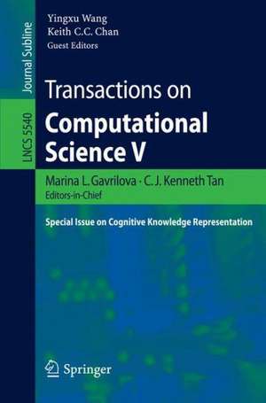 Transactions on Computational Science V: Special Issue on Cognitive Knowledge Representation de Yingxu Wang