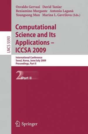 Computational Science and Its Applications – ICCSA 2009: International Conference, Seoul, Korea, June 29--July 2, 2009, Proceedings, Part II de Osvaldo Gervasi