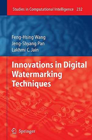 Innovations in Digital Watermarking Techniques de Feng-Hsing Wang