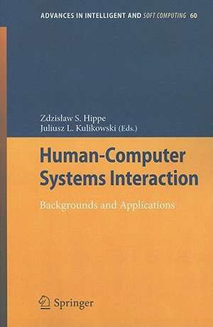 Human-Computer Systems Interaction: Backgrounds and Applications de Zdzislaw S. Hippe