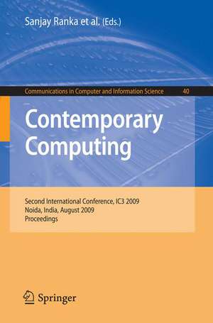 Contemporary Computing: Second International Conference, IC3 2009, Noida, India, August 17-19, 2009. Proceedings de Sanjay Ranka