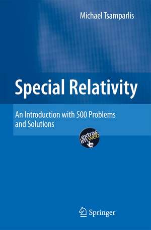 Special Relativity: An Introduction with 200 Problems and Solutions de Michael Tsamparlis