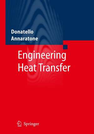 Engineering Heat Transfer de Donatello Annaratone