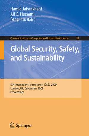 Global Security, Safety, and Sustainability: 5th International Conference, ICGS3 2009, London, UK, September 1-2, 2009, Proceedings de Hamid Jahankhani