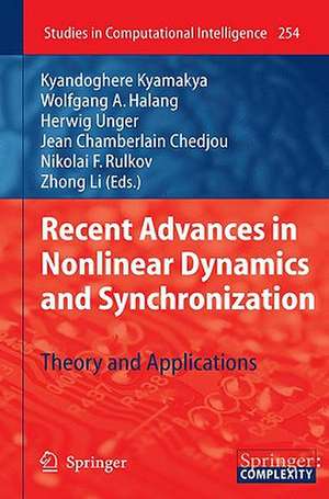 Recent Advances in Nonlinear Dynamics and Synchronization: Theory and Applications de Kyandoghere Kyamakya