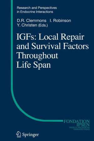 IGFs:Local Repair and Survival Factors Throughout Life Span de David Clemmons