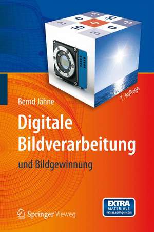 Digitale Bildverarbeitung: und Bildgewinnung de Bernd Jähne