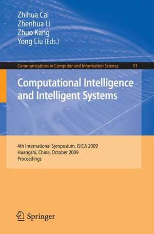 Computational Intelligence and Intelligent Systems: 4th International Symposium on Intelligence Computation and Applications, ISICA 2009, Huangshi, China, October 23-25, 2009 de Zhenhua Li