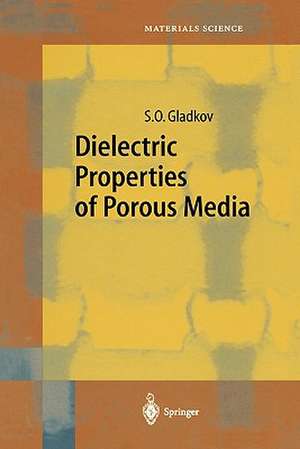 Dielectric Properties of Porous Media de S.O. Gladkov