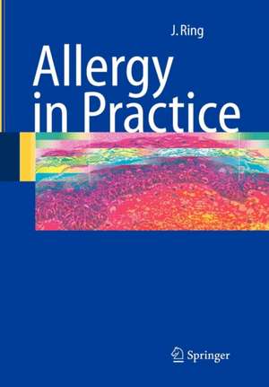 Allergy in Practice de Johannes Ring