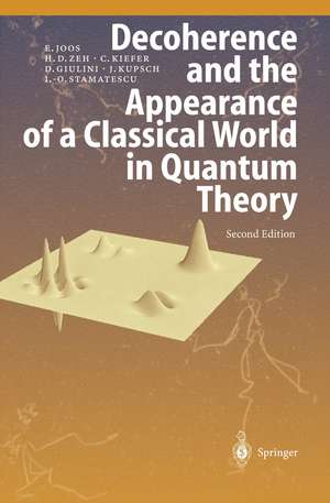 Decoherence and the Appearance of a Classical World in Quantum Theory de Erich Joos