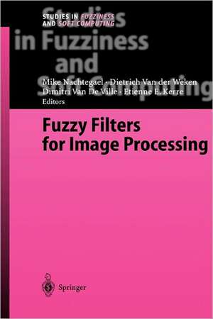 Fuzzy Filters for Image Processing de Mike Nachtegael