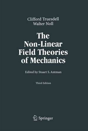 The Non-Linear Field Theories of Mechanics de C. Truesdell