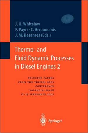 Thermo- and Fluid Dynamic Processes in Diesel Engines 2: Selected papers from the THIESEL 2002 Conference, Valencia, Spain, 11-13 September 2002 * de James H. Whitelaw