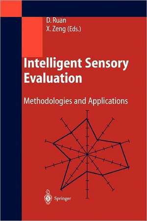 Intelligent Sensory Evaluation: Methodologies and Applications de Da Ruan