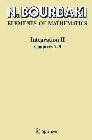 Integration II: Chapters 7–9 de N. Bourbaki