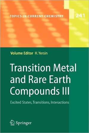 Transition Metal and Rare Earth Compounds III: Excited States, Transitions, Interactions de Hartmut Yersin